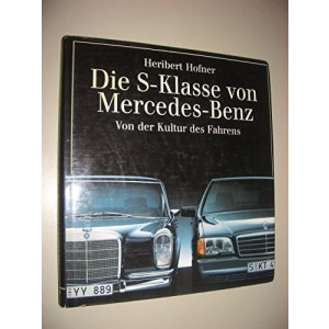 Die S-Klasse von Mercedes-Benz - Von der Kultur des Fahrens