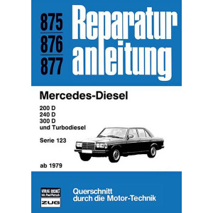 Mercedes-Diesel 200 240 300 ab 1979 - Reparaturbuch