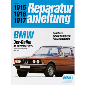 BMW 320 / 323i (Sechszylinder) Ab 1977 bis 1982 - Reparaturbuch