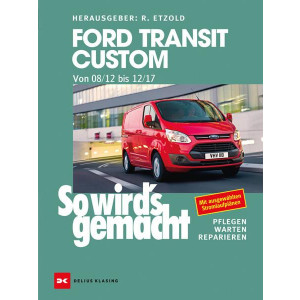 Ford Transit Custom. Von 08/12 bis 12/17 - Reparaturbuch