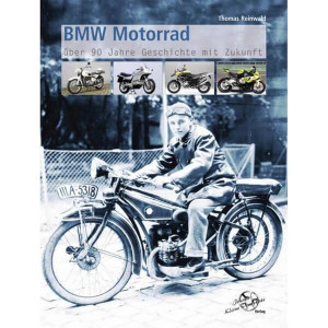 BMW Motorrad … über 90 Jahre Geschichte mit Zukunft