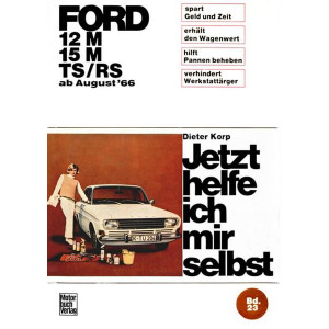 Ford 12M/ 15M/ TS/RS ab August '66 Reparaturbuch