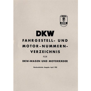 DKW - Wagen / Motorräder und Motoren / Fahrgestell- und Motornummern-Verzeichnis