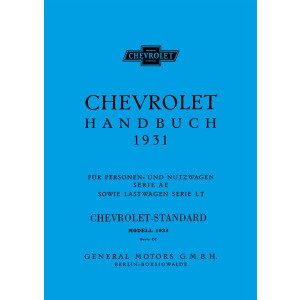 Chevrolet Handbuch 1931 PKW Serie AE und LKW Serie LT und Modell 1933 Serie CC