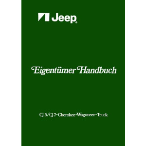 Jeep CJ-5 und CJ-7 Cherokee-Wagoneer-Truck Betriebsanleitung