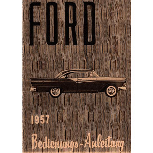 Ford 1957 6- und 8-Zyl.-Wagen Betriebsanleitung