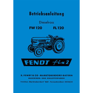 Fendt Fix 2 Dieselross FW120 und FL120 Betriebsanleitung