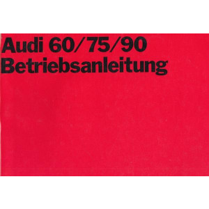 Audi 60, 75 und 90 Betriebsanleitung