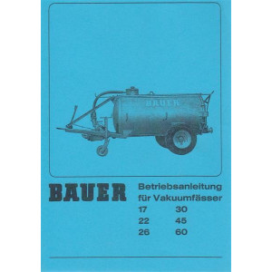 Bauer Vakuumfaß 17 22 26 30 45 und 60 Betriebsanleitung