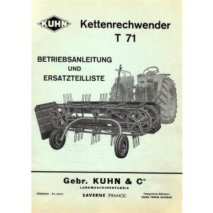 Kuhn T71 Kettenrechwender (Heuwender), Betriebsanleitung und Ersatzteilkatalog